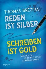 ISBN 9783962691875: Reden ist Silber, Schreiben ist Gold | Wie auch du einen Bestseller schreiben kannst | Thomas Brezina | Taschenbuch | 256 S. | Deutsch | 2025 | Impian GmbH | EAN 9783962691875