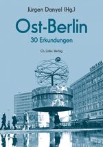 ISBN 9783962890131: Ost-Berlin - 30 Erkundungen