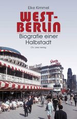 ISBN 9783962890148: West-Berlin - Biografie einer Halbstadt