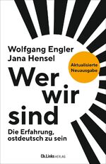 ISBN 9783962892272: Wer wir sind – Die Erfahrung, ostdeutsch zu sein