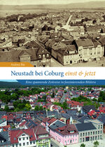 ISBN 9783963035487: Neustadt bei Coburg einst und jetzt