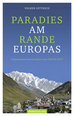 ISBN 9783963110085: Paradies am Rande Europas – Impressionen aus Georgien von 1992 bis 2017