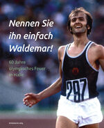 ISBN 9783963111242: Nennen Sie ihn einfach Waldemar! - 60 Jahre olympisches Feuer in Halle