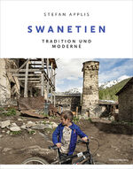 ISBN 9783963116674: Swanetien - Tradition und Moderne