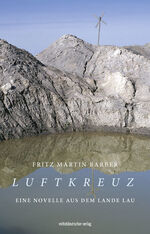 ISBN 9783963117466: Luftkreuz : Eine Novelle aus dem Lande Lau