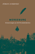 ISBN 9783963117633: Merseburg - Erinnerungen an 145 Persönlichkeiten
