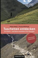 ISBN 9783963119842: Tuschetien entdecken | Ein Kultur- und Naturreiseführer für Georgien | Stefan Applis (u. a.) | Taschenbuch | 200 S. | Deutsch | 2025 | Mitteldeutscher Verlag | EAN 9783963119842