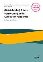 ISBN 9783963293221: Betriebliche) Altersversorgung in der COVID-19-Pandemie - Leitfaden für die Praxis