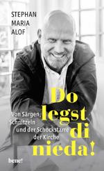 Stephan Maria Alof: Do legst di nieda!: Stephan Maria Alof: Do legst di nieda!: