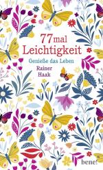 ISBN 9783963402319: 77 mal Leichtigkeit - Genieße das Leben