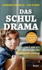 ISBN 9783963402852: Das Schul-Drama - ... und wie wir unsere Kinder für die Zukunft stärken | Mit einem Vorwort von Dr. Gerald Hüther