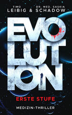 ISBN 9783963573132: Evolution: Erste Stufe - Medizinthriller