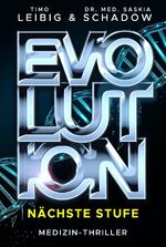 ISBN 9783963573149: Evolution: Nächste Stufe - Medizinthriller