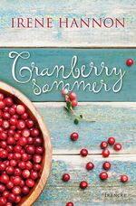 ISBN 9783963620065: Cranberrysommer | Irene Hannon | Taschenbuch | 318 S. | Deutsch | 2018 | Francke-Buch GmbH | EAN 9783963620065