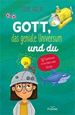 ISBN 9783963621017: Gott, das geniale Universum und du