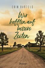 ISBN 9783963621208: Wir hofften auf bessere Zeiten