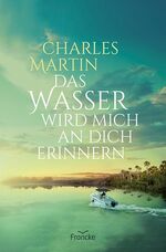 ISBN 9783963622212: Das Wasser wird mich an dich erinnern