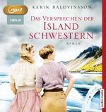 ISBN 9783963980749: Das Versprechen der Islandschwestern - NEU und OVP- Roman mp3-CD, ca 10 Std. Laufzeit NP 14,99