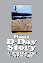 Helmut Konrad von Keusgen: Meine D-Day-S
