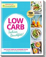 ISBN 9783964172839: LOW CARB Tschüss, Bauchfett! - Wie du mit simplen Fatburner-Tricks erfolgreicher am Bauch abnimmst