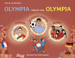 ISBN 9783964231161: Olympia träumt von Olympia | Turnen, Blindenfußball, Boxen - ein Mitmachbuch | Victoria von Eynatten | Buch | 72 S. | Deutsch | 2024 | arete Verlag | EAN 9783964231161