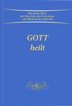 ISBN 9783964460455: Gott heilt