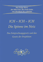 Gabriele: Ich - Ich - Ich. Die Spinne im Gabriele: Ich - Ich - Ich. Die Spinne im