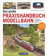 ISBN 9783964530707: Das große Praxishandbuch Modellbahn - Planung, Gestaltung, Betrieb