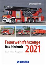 ISBN 9783964532756: Feuerwehrfahrzeuge 2021 - Das Jahrbuch