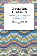 ISBN 9783964567932: Señales mutuas: estudios transatlánticos de literatura española y mexicana hoy