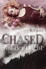 ISBN 9783964650528: Chased – Auf der Flucht