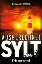 Thomas Herzberg: Ausgerechnet Sylt - Fri