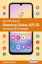 ISBN 9783964692566: Das Praxisbuch Samsung Galaxy A25 5G - Anleitung für Einsteiger