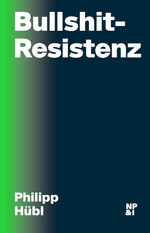 ISBN 9783964760098: Bullshit-Resistenz