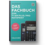 ISBN 9783965150034: Das Fachbuch zum TI-30X PLUS / PRO MATHPRINT