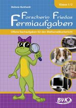 ISBN 9783965201361: Forscherin Friedas Fermiaufgaben – Offene Sachaufgaben für den Mathematikunterricht