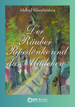 ISBN 9783965212985: Der Räuber Papedönke und das Mädchen – Sagen rund um Brüsewitz