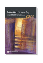 ISBN 9783965360259: Gottes Wort für jeden Tag 2022 - Texte des Neukirchener Kalenders und Text-Bild-Meditationen zu den Monatssprüchen