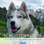 Maja Schweizer: Schlittenhunde faszinier
