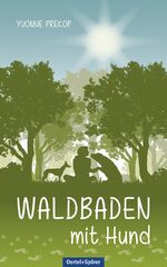 ISBN 9783965550896: Waldbaden mit Hund