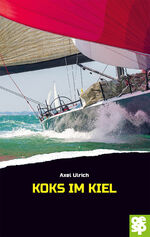 ISBN 9783965551008: Koks im Kiel | Krimi | Axel Ulrich | Taschenbuch | 260 S. | Deutsch | 2022 | Oertel & Spörer | EAN 9783965551008