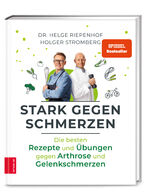 ISBN 9783965840942: Stark gegen Schmerzen - Die besten Rezepte und Übungen gegen Arthrose und Gelenkschmerzen