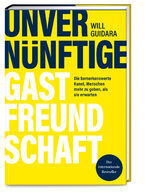 Will Guidara: Unvernünftige Gastfreundsc Will Guidara: Unvernünftige Gastfreundsc