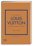 ISBN 9783965843875: Little Book of Louis Vuitton | Die Geschichte des legendären Modehauses (Die kleine Modebibliothek, Band 5) | Karen Homer | Buch | Die kleine Modebibliothek | 160 S. | Deutsch | 2024 | ZS