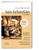 ISBN 9783965844032: Essen, Trinken, Erleben - San Sebastián und Bilbao / Genussreiseführer