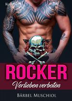 ISBN 9783965863644: Rocker. Verlieben verboten - Rockerroman