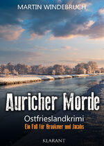 ISBN 9783965866973: Auricher Morde. Ostfrieslandkrimi | Martin Windebruch | Taschenbuch | Ein Fall für Brookmer und Jacobs | 180 S. | Deutsch | 2022 | Klarant | EAN 9783965866973