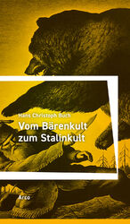 ISBN 9783965870666: Vom Bärenkult zum Stalinkult