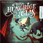 ISBN 9783965941892: Das hungrige Glas (Glas-Trilogie Band 1) - Atemberaubend spannendes, bildgewaltiges Fantasy-Jugendbuch ab 12