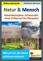 ISBN 9783966240703: Natur und Mensch – Naturkatastrophen, Klimawandel, Unser Einfluss auf das Ökosystem